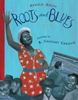 Roots and Blues A Celebration  9780547235547 Front Cover