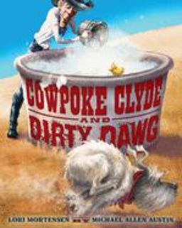 Cowpoke Clyde and Dirty Dawg  9780547239934 Front Cover