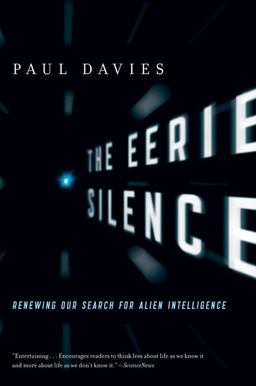 Eerie Silence Renewing Our Search for Alien Intelligence  9780547422589 Front Cover