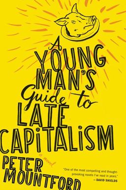 Young Man's Guide to Late Capitalism  9780547473352 Front Cover