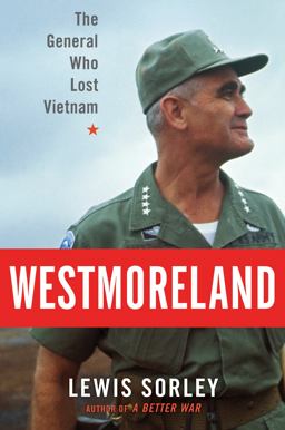 Westmoreland The General Who Lost Vietnam  9780547518268 Front Cover