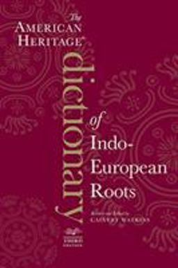 American Heritage Dictionary of Indo-European Roots, Third E 3rd 9780547549446 Front Cover