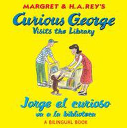 Curious George Visits the Library/Jorge el Curioso Va a la Biblioteca
