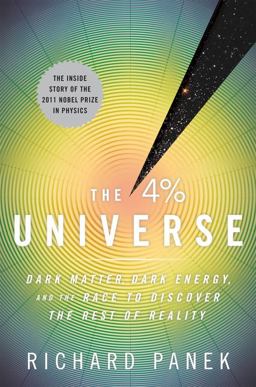 4% Universe Dark Matter, Dark Energy, and the Race to Discover the Rest of Reality  9780547577579 Front Cover