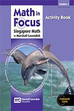 Math in Focus: Singapore Math Math in Focus: Singapore Math