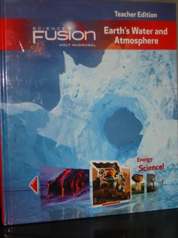 Holt McDougal Sciencefusion - Earth's Water and Atmosphere