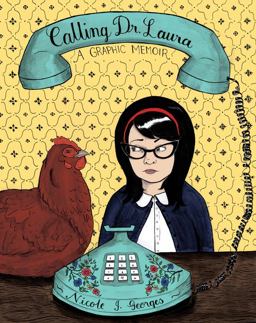 Calling Dr. Laura A Graphic Memoir  9780547615592 Front Cover