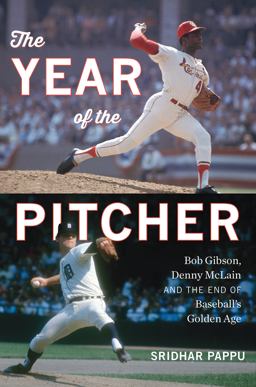 Year of the Pitcher Bob Gibson, Denny Mclain, and the End of Baseball's Golden Age  9780547719276 Front Cover