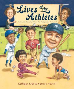 Lives of the Athletes Thrills, Spills (And What the Neighbors Thought)  9780547722085 Front Cover