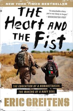 Heart and the Fist The Education of a Humanitarian, the Making of a Navy SEAL  9780547750385 Front Cover