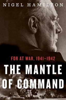 Mantle of Command FDR at War, 1941-1942  9780547775241 Front Cover