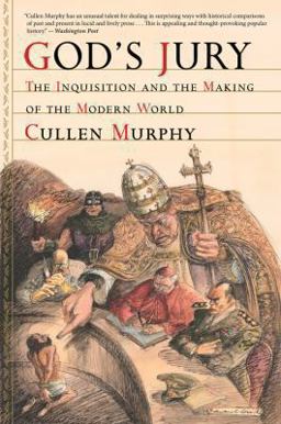 God's Jury The Inquisition and the Making of the Modern World  9780547844589 Front Cover