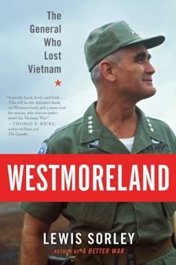 Westmoreland The General Who Lost Vietnam  9780547844923 Front Cover