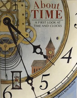 About Time: A First Look at Time and Clocks 1st 9780547939681 Front Cover