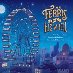 Mr. Ferris and His Wheel  9780547959221 Front Cover