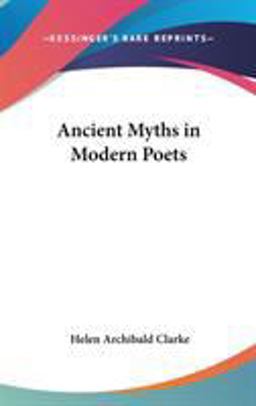 Ancient Myths in Modern Poets