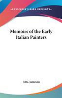 Memoirs of the Early Italian Painters