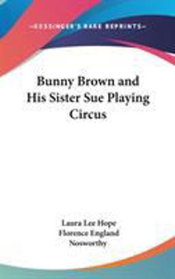 Bunny Brown and His Sister Sue Playing Circus