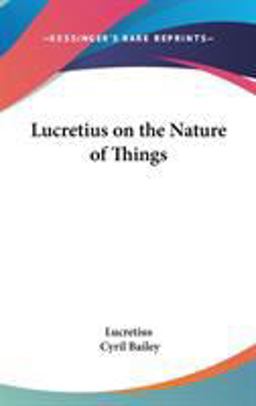 Lucretius on the Nature of Things