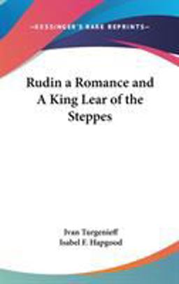Rudin and a King Lear of the Steppes