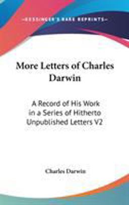 More Letters of Charles Darwin More Letters of Charles Darwin