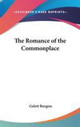 The Romance of the Commonplace The Romance of the Commonplace