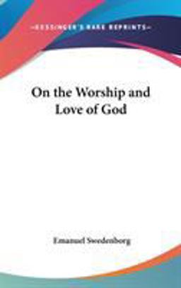 On the Worship and Love of God