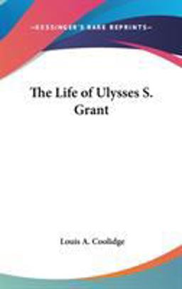 The Life of Ulysses S Grant