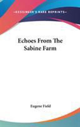 Echoes from the Sabine Farm