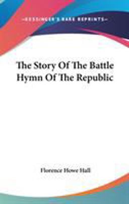 The Story of the Battle Hymn of the Republic