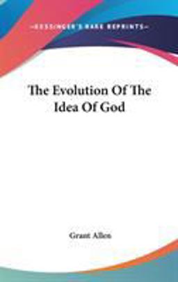 The Evolution of the Idea of God