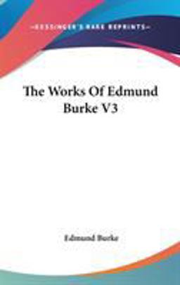 The Works of Edmund Burke V3
