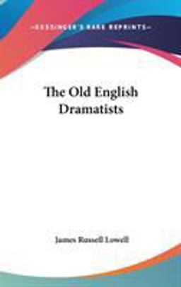The Old English Dramatists