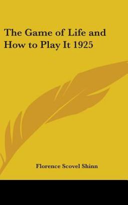 The Game of Life and How to Play It 1925