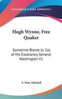 Hugh Wynne, Free Quaker Hugh Wynne, Free Quaker