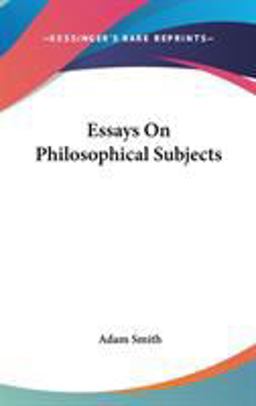 Essays on Philosophical Subjects