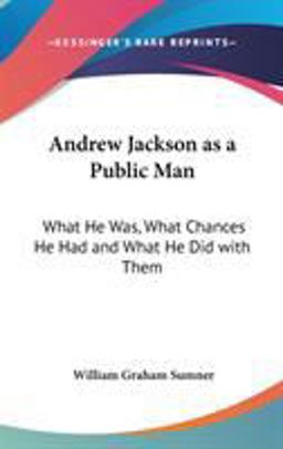 Andrew Jackson As a Public Man