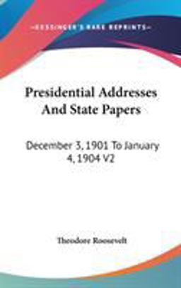 Presidential Addresses and State Papers