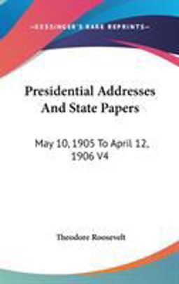 Presidential Addresses and State Papers