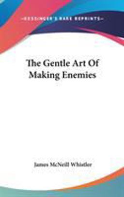 The Gentle Art of Making Enemies