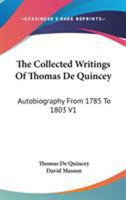 The Collected Writings of Thomas de Quincey