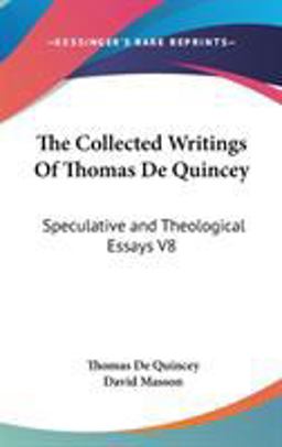 The Collected Writings of Thomas de Quincey