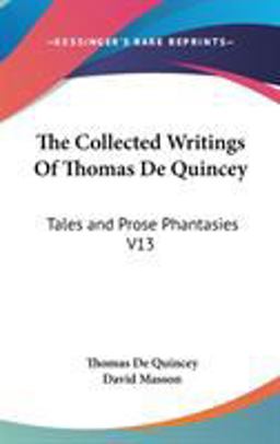 The Collected Writings of Thomas de Quincey