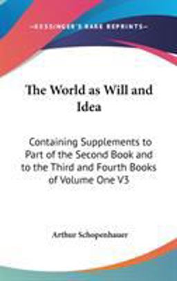 The World As Will and Ide