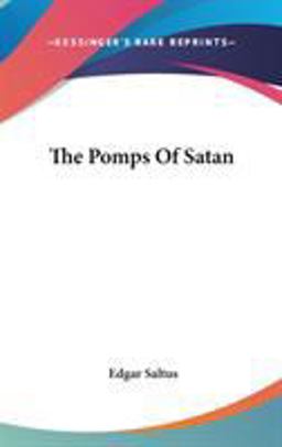 The Pomps of Satan The Pomps of Satan