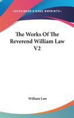 The Works of the Reverend William Law V2