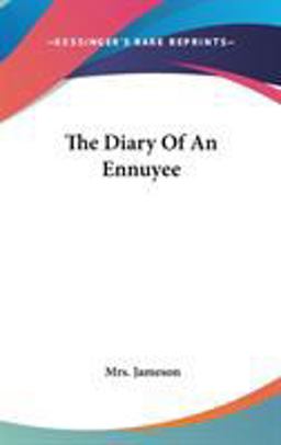 The Diary of an Ennuyee