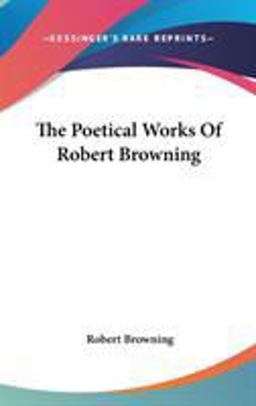 The Poetical Works of Robert Browning