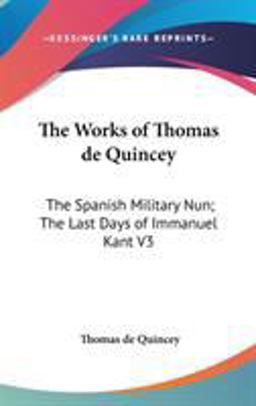 The Works of Thomas de Quincey