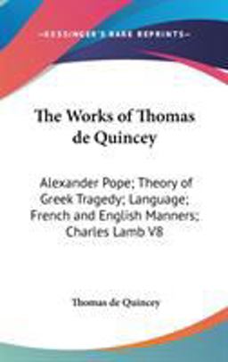 The Works of Thomas de Quincey